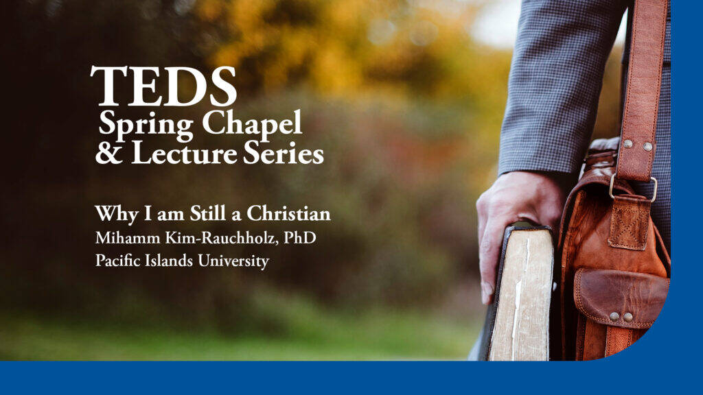 TEDS Chapel Lecture Series 1920x1080 March22