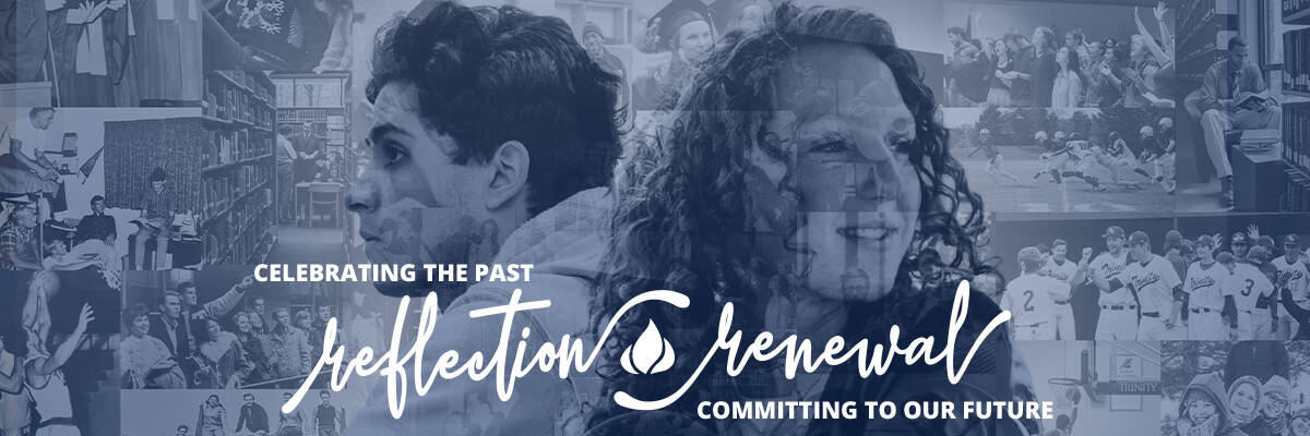 Reflections and Renewal banner that contains many images from TIU's history