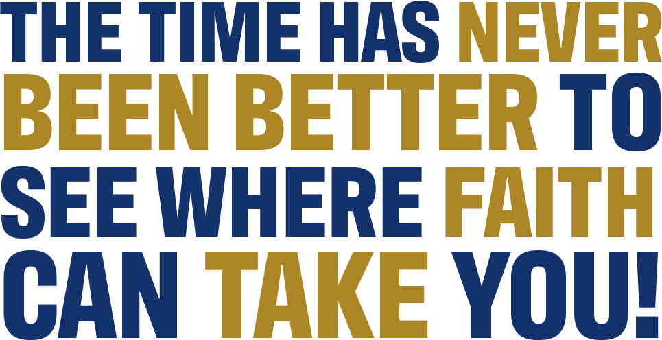 See Where Faith Can Take You