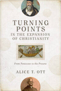 Book Cover of Turning Points in the Expansion of Christianity From Pentecost to the Present
