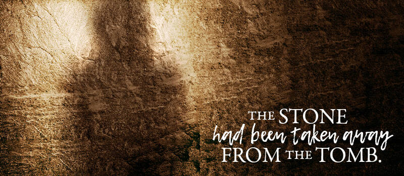 the stone had been rolled away verse and photo